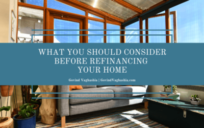 What You Should Consider Before Refinancing your Home