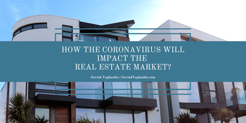 How The Coronavirus Will Impact the Real Estate Market?