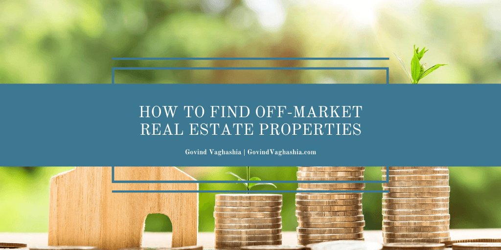 How to Find Off-Market Real Estate Properties