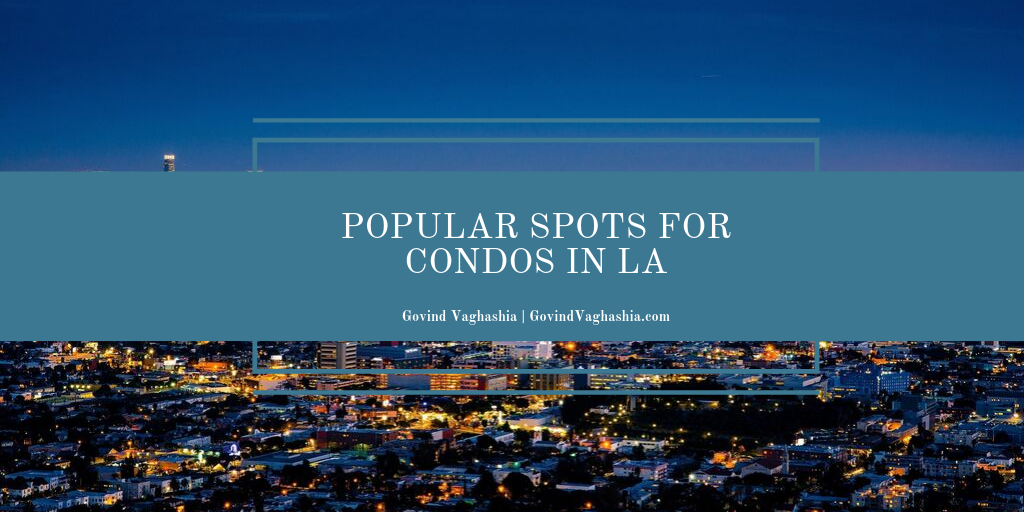 Popular Spots for Condos in LA