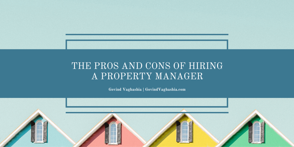 The Pros And Cons Of Hiring A Property Manager
