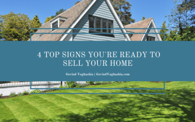4 Top Signs You’re Ready to Sell Your Home
