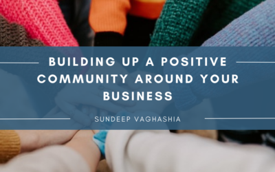 Building Up a Positive Community Around Your Business
